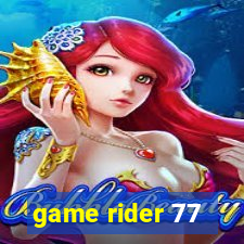 game rider 77